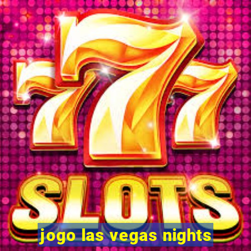 jogo las vegas nights